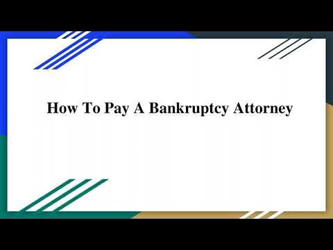 How To Pay A Bankruptcy Attorney | Bankrupcy Attorney Near Me | Chapter