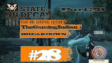 State Of Decay : Breakdown || Part 28 || YEAH!! RV Mission