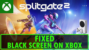 How To Fix Splitgate 2 Stuck on Black Screen On Xbox | #splitgate2