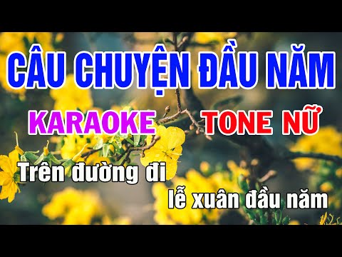 Câu Chuyện Đầu Năm Karaoke Tone Nữ Nhạc Sống gia huy beat