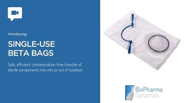 Single-Use Beta Bag | Aseptic Transfer into/out of Isolation