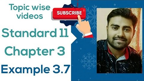NCERT Physics class 11 chapter 3 EXAMPLE 3.7 #physicsuniversewithjaiminshah