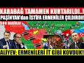 SON DAKİKA! KARABAĞ KURTARILDI! PAŞİNYAN'dan İSTİFA! ERMENİLER ÇILDIRIYOR..! AZERBAYCAN İŞİ BİTİRDİ!