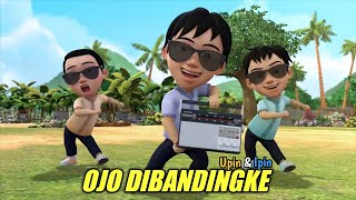 OJO DIBANDINGKE UPIN IPIN LAGU VIRAL