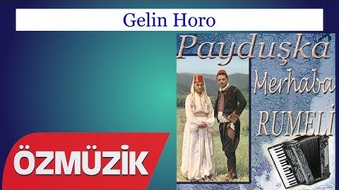 Gelin Horo - Payduşka Merhaba Rumeli (Official Video)