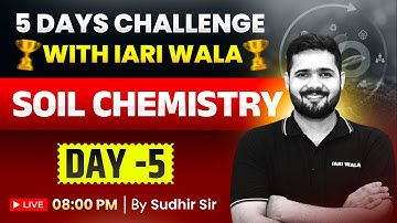 Day 05 I Soil Chemistry One Shot I ASRB NET Classes