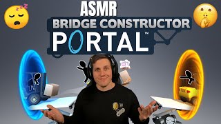 ASMR Gaming Relaxing Puzzle Game Portal Bridge Constructor Mind Games! (Whispered)