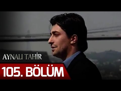 Aynalı Tahir 105. Bölüm