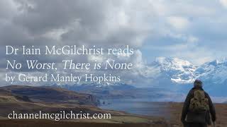 Daily Poetry Readings #268: No Worst, There is None by Gerard Manley Hopkins | Dr Iain McGilchrist