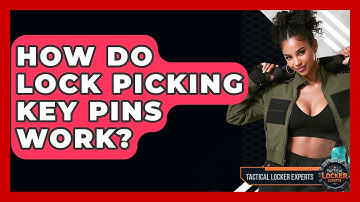 How Do Lock Picking Key Pins Work? - Tactical Locker Experts