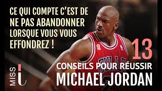 Michael Jordan : Comment transformer sa vie :? 13 Conseils de reussite