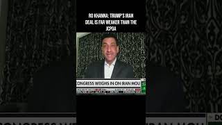Ro Khanna: Trump’s Iran Deal Is Far Weaker Than the JCPOA