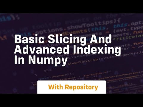 basic slicing and advanced indexing in numpy