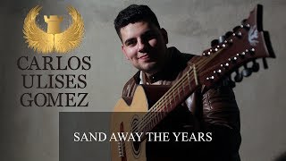 Video thumbnail of "Carlos Ulises Gómez - Sand away the years"