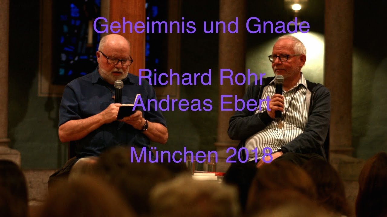 Richard Rohr - Geheimnis und Gnade - 2018 München