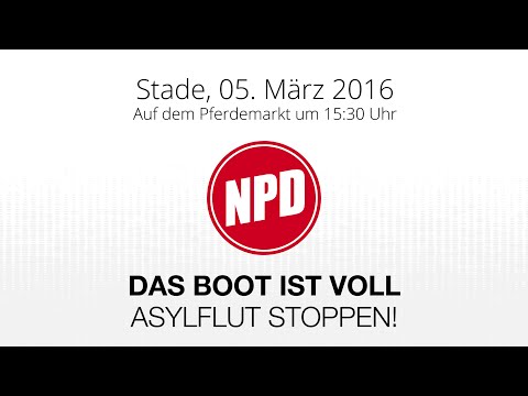 05. März: Das Boot ist voll! Asylflut stoppen!  Kundgebung der NPD in Stade