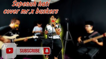 SPOON - SEPENUH HATI COVER MR.X BUSKERS