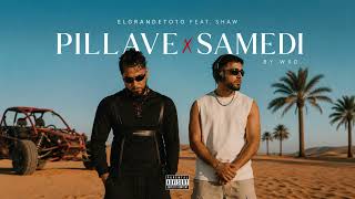 ElgrandeToto Ft SHAW - Pillave x SAMEDI | SUMMER VIBE REMIX 2026