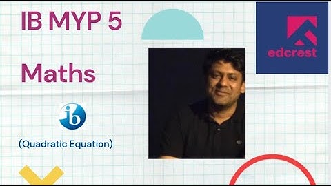 IB MYP5 Quadratic Equation