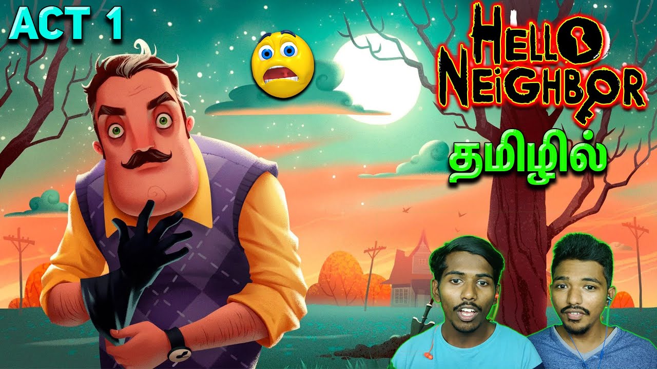 திருட்டு தாத்தா 😂 - HELLO NEIGHBOR ACT 1 TAMIL FULL FUN GAMEPLAY -  GAMES BOND