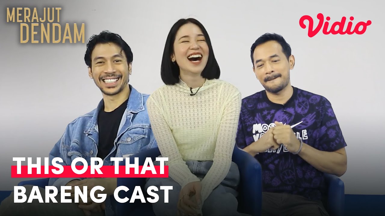 This or That! Bareng Cast Vidio Original Series: Merajut Dendam