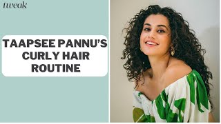 Taapsee Pannu on how to maintain curly hair