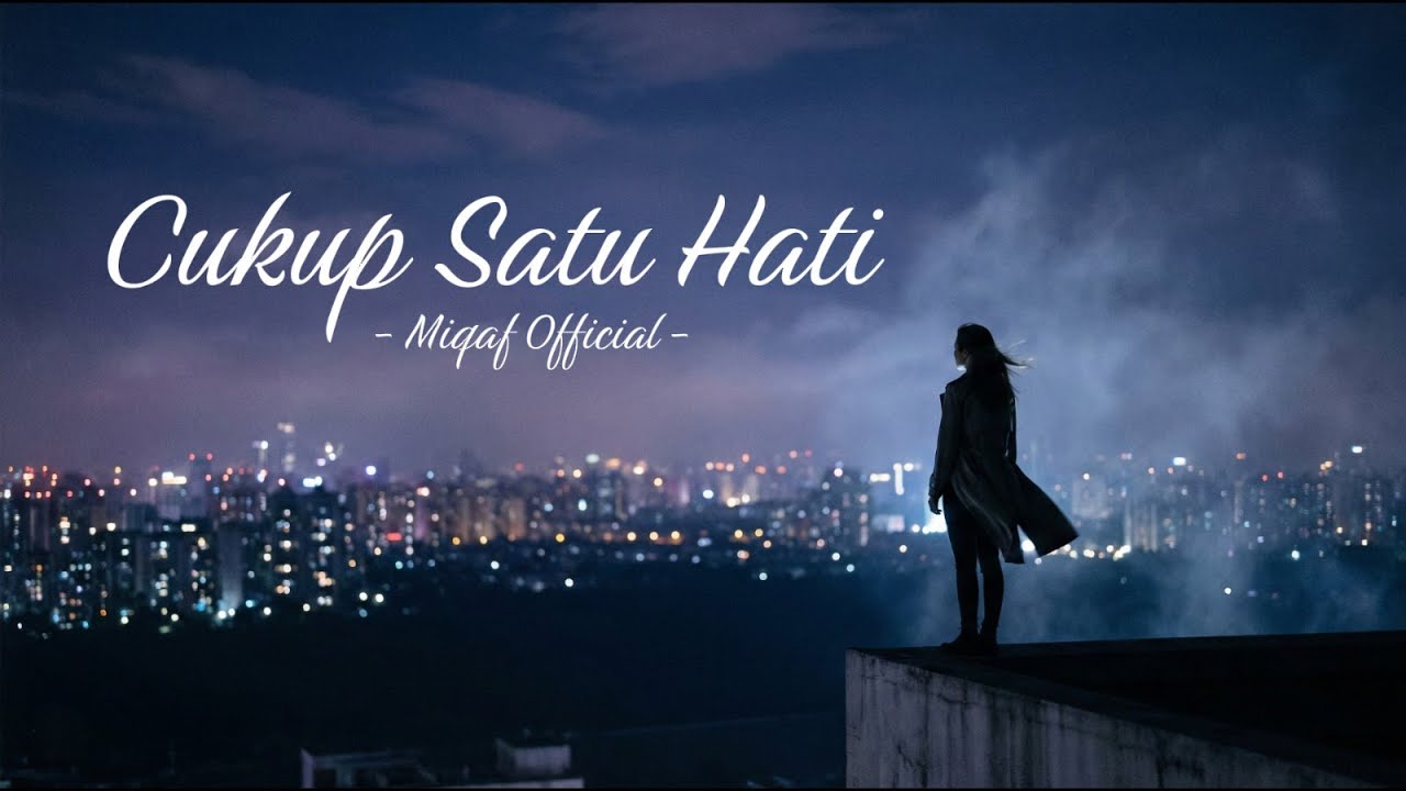 Cukup Satu Hati - Official Lyric Video | Lagu Galau Tentang Cinta yang Menetap
