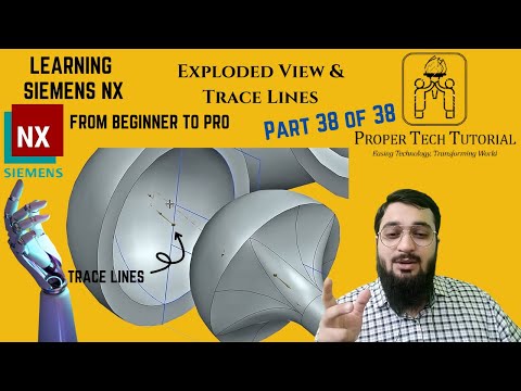 Exploded View & Trace Lines in NX (38/38) | Learn Siemens NX like Pro | @ProperTechTutorial Arslan