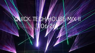 Quick Tech House Mix II [T06-26] - Mixed by AEON