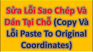 ✅ Bài C.47.Sửa Lỗi Sao Chép và Dán Tại Chỗ (Copy và Lỗi Paste to Original Coordinates) Trong AutoCAD