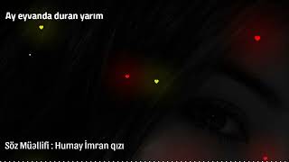 Ay eyvanda duran yarım ( Şeir )