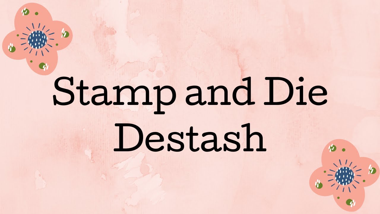 Stamp & Die Destash