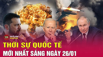 Toàn cảnh thời sự quốc tế sáng 26/1: Ông Trump dẫn trước ông Biden trong cuộc tái đấu giả định