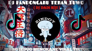 DJ PANDONGAKU TEKAN TUWO NGANTI SENG MISAH KE NYOWO DJ DADI SIJI JEDAG JEDUG MENGKANE VIRAL TIKTOK