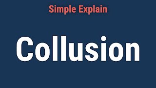 What Is Collusion?