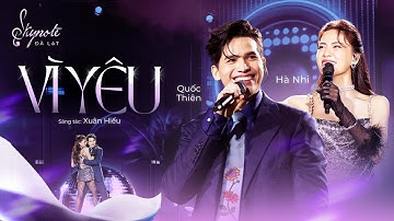 VÌ YÊU - Quốc Thiên ft. Hà Nhi | Sáng tác: Xuân Hiếu | Live Concert SKYNote - Đà Lạt