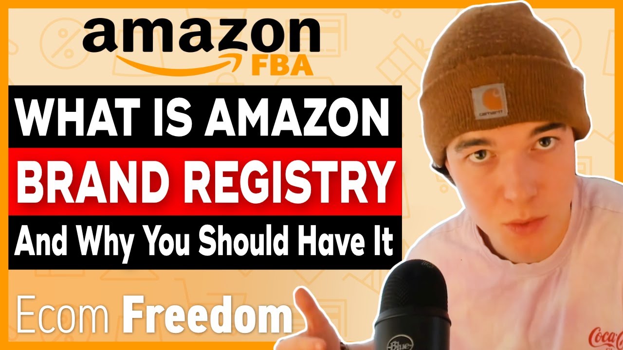 What is Amazon Brand Registry and Why You Should Have It - YouTube