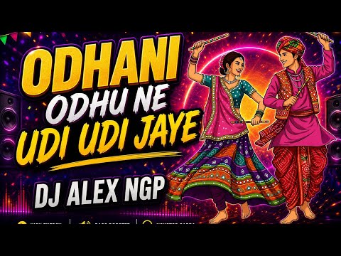 Odhani Odhu Ne Udi Udi Jaye  |  DHOL MIX  | DJ Alex Ngp | Official Remix 2026