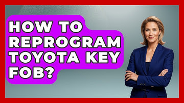 How To Reprogram Toyota Key Fob? - Car Performance Pros