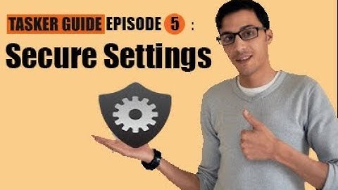 TASKER GUIDE EP 5 secure settings plugin