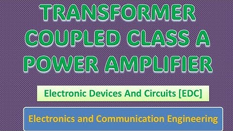 Transformer coupled class A power amplifier 