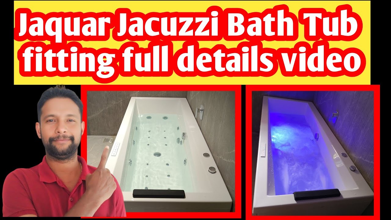 Jaquar Jacuzzi Bath Tub fitting full details video 