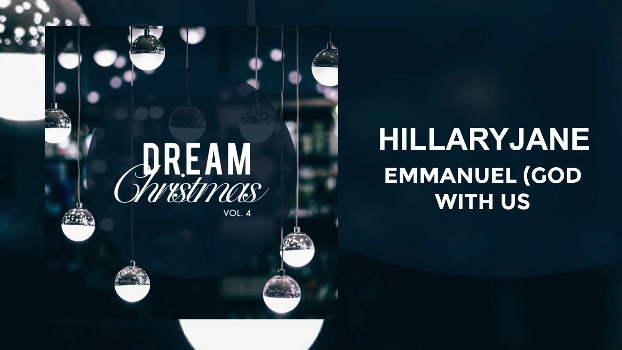 Ver HillaryJane - "Emmanuel (God With Us)” en YouTube Ver HillaryJane - "Emmanuel (God With Us)” en YouTube