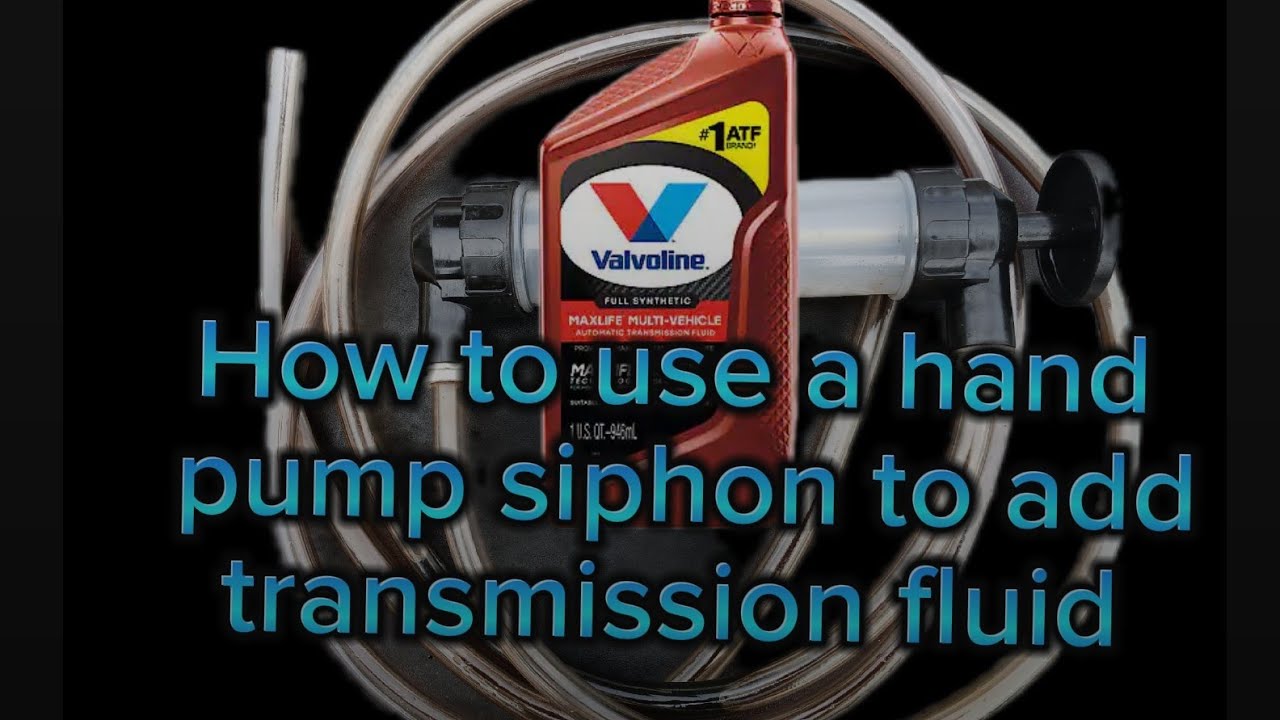 How to use a hand pump siphon to add transmission fluid