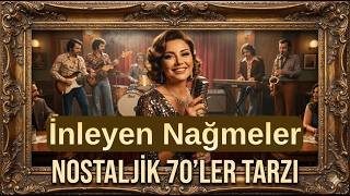 İnleyen Nağmeler - Güçlü Kadın Yorumu 70’Ler Retro Pop Sahnesi