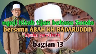Ngaji kitab tijan bahasa Sunda bersama PANGERSA ABAH CIPULUS PURWAKARTA Bagian 13(terakhir)