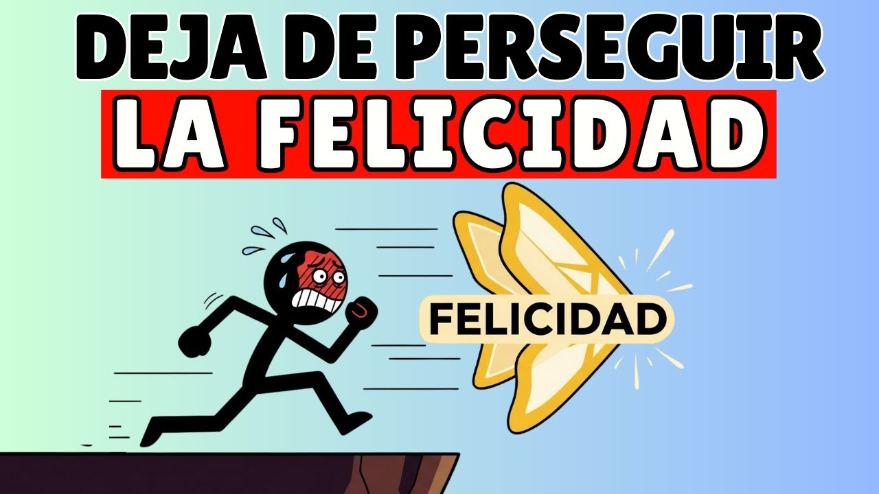 Por qué perseguir LA FELICIDAD te hace INFELIZ (La paradoja que te libera).