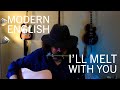 I'll Melt With You | Modern English | Acoustic Cover | Son Terre