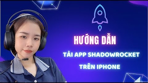 Hướng dẫn tải app Shadowrocket cho điện thoại Iphone