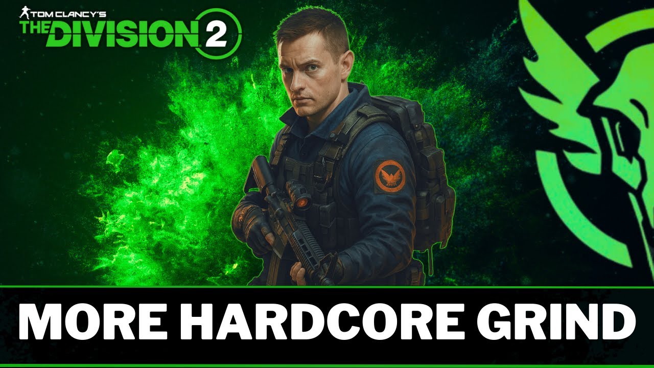 More Hardcore Grind On The Division 2